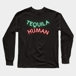 Tequila Human Long Sleeve T-Shirt